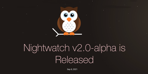 Nightwatch v2.0-alpha is Released